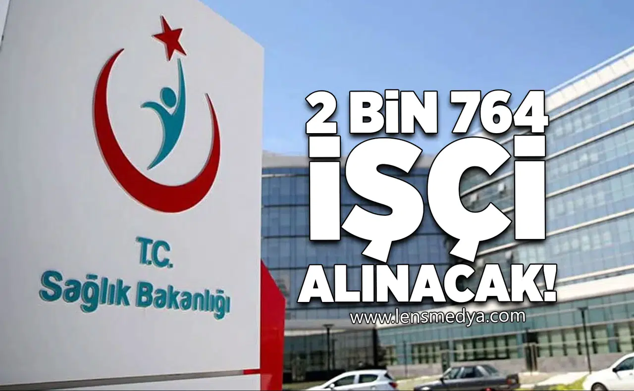 2 Bin 764 işçi alınacak!