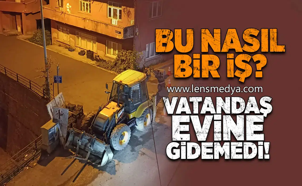 Bu nasıl bir iş? Vatandaş evine gidemedi!