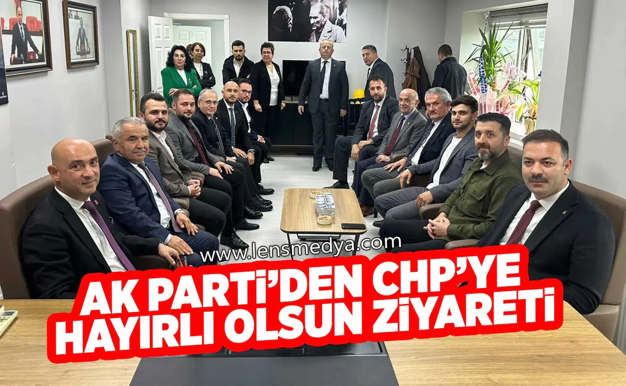 AK PARTİ’DEN CHP’YE HAYIRLI OLSUN ZİYARETİ