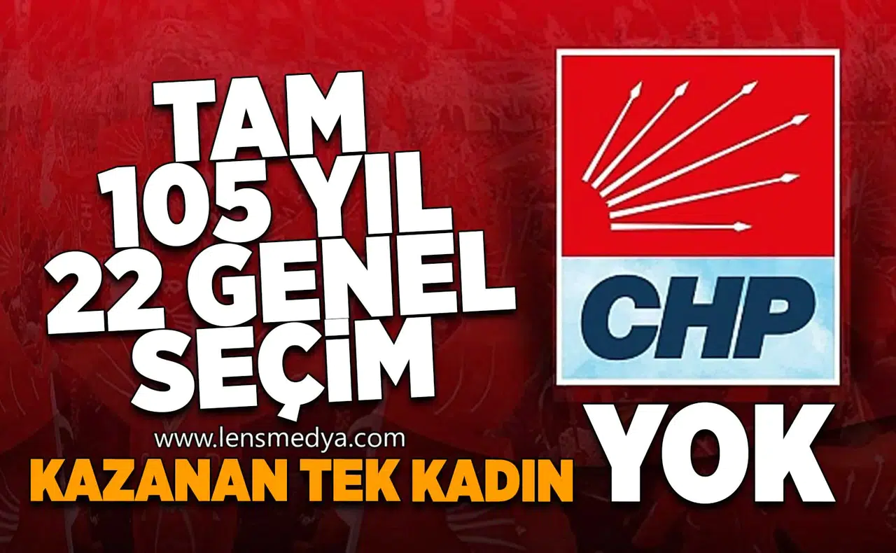 Tam 105 yıl, 22 Genel Seçim... Kazanan tek bir kadın yok!