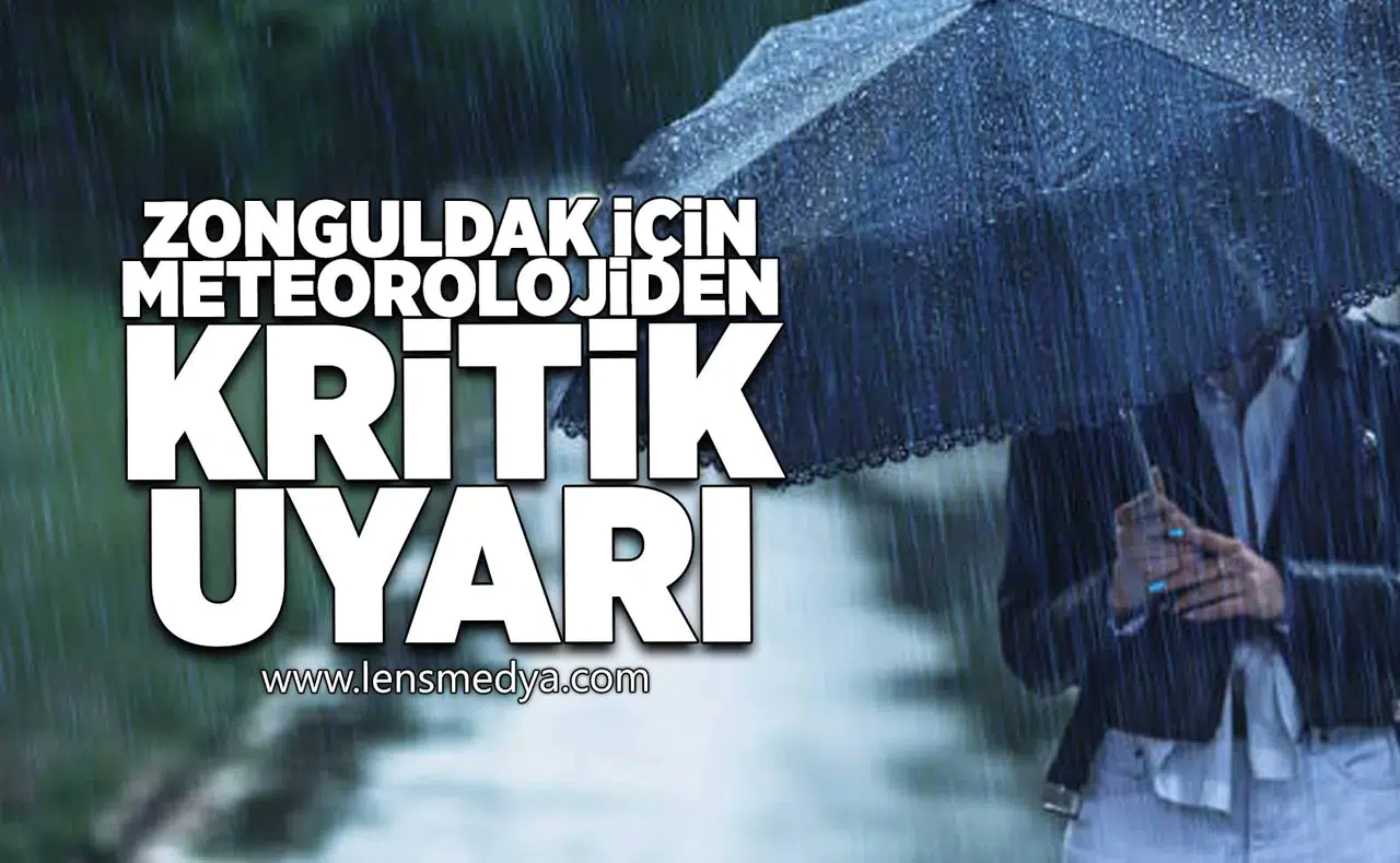 Zonguldak için Meteoroloji'den kritik uyarı!