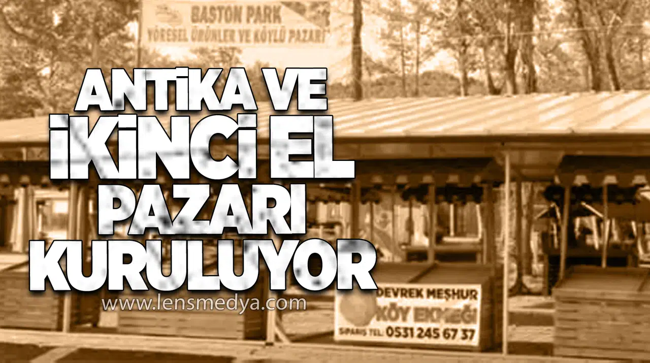Antika ve İkinci El Pazarı kuruluyor