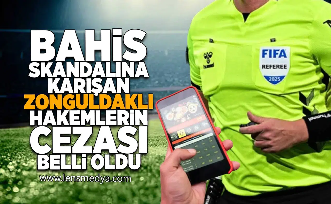 Bahis skandalına karışan Zonguldaklı hakemlerin cezası belli oldu!
