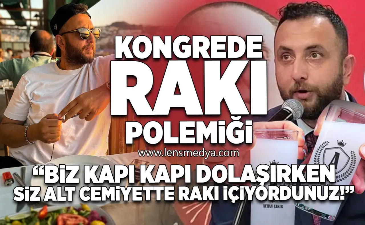 CHP İl kongresinde rakı polemiği!