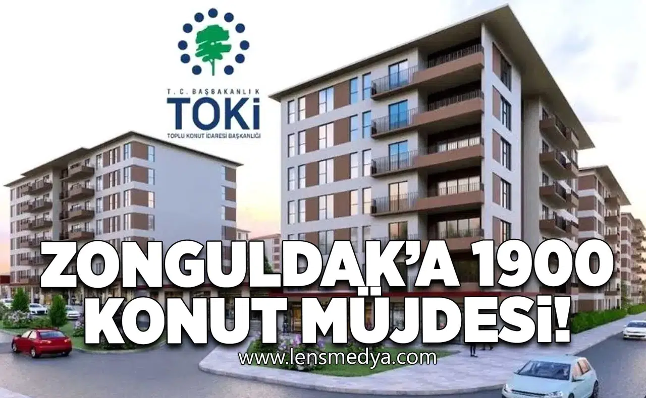 Zonguldak'a 1900 Konut müjdesi!