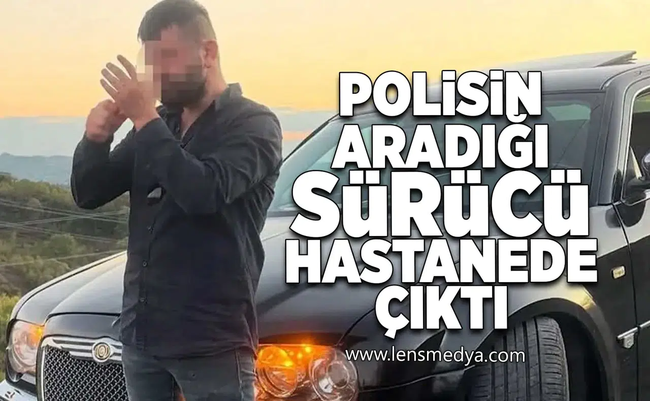 Polisin aradığı sürücü hastanede çıktı!