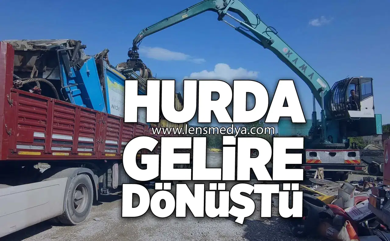 HURDA GELİRE DÖNÜŞTÜ