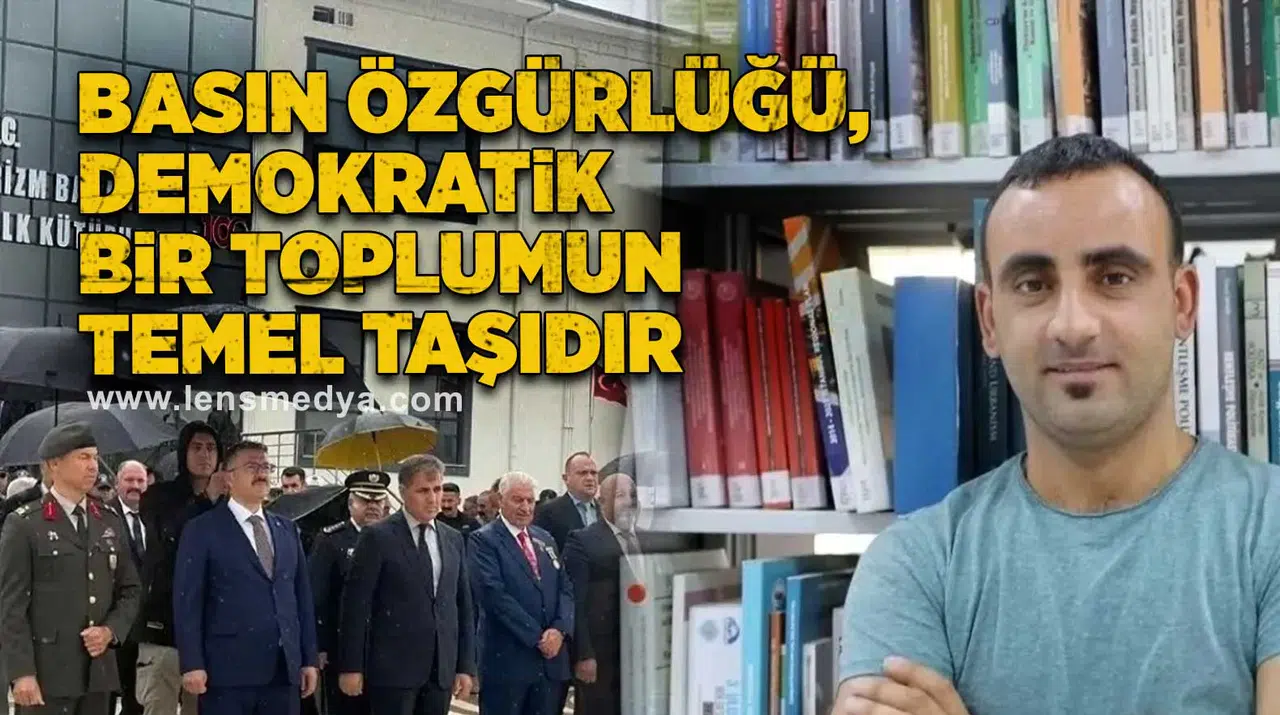 Basın özgürlüğü, demokratik bir toplumun temel taşıdır