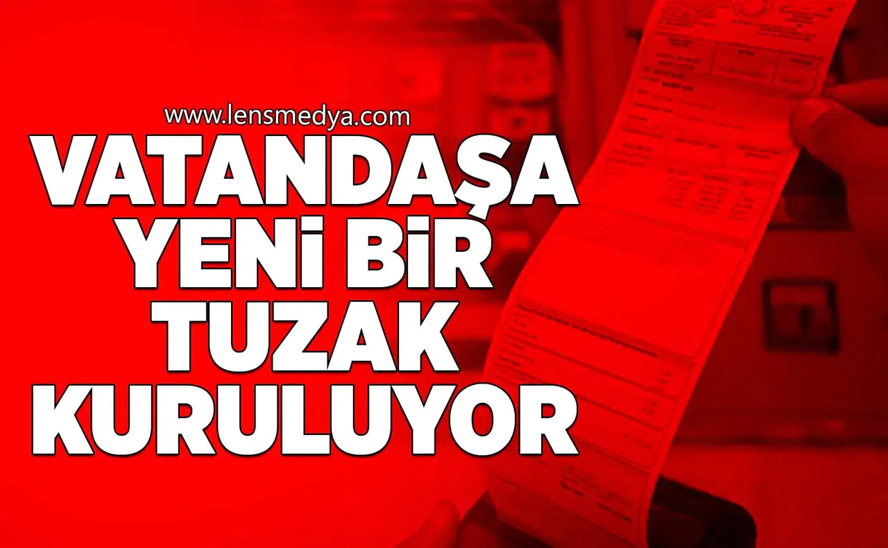 Vatandaşa yeni bir tuzak kuruluyor