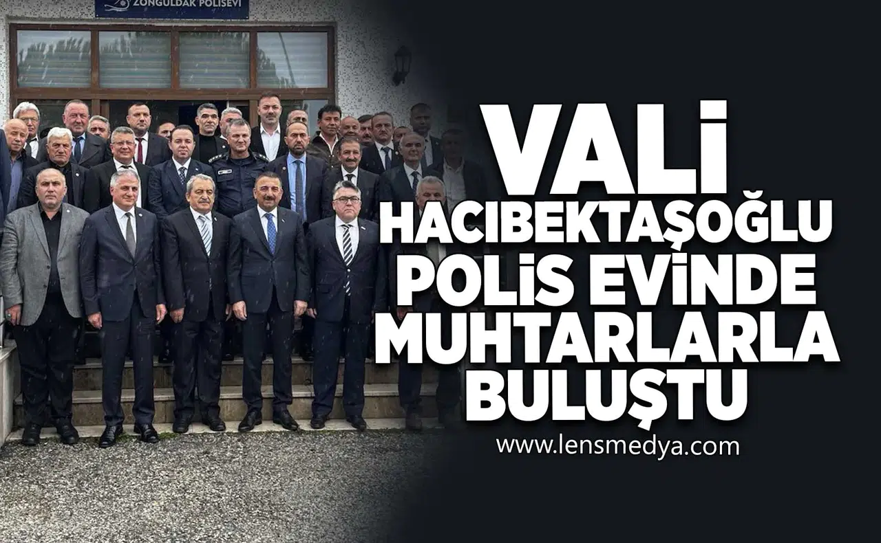 Vali Hacıbektaşoğlu muhtarlarla buluştu!