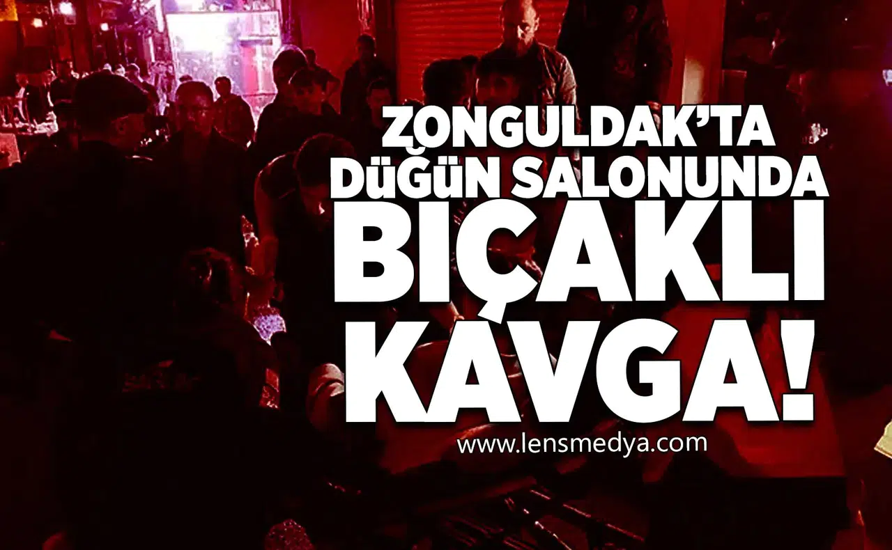 Zonguldak'ta düğün salonunda bıçaklı kavga!