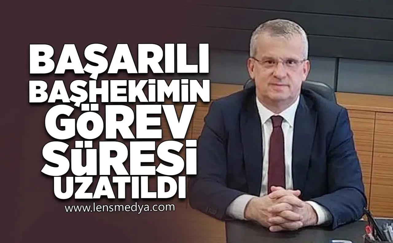 Başarılı başhekimin görev süresi uzatıldı!