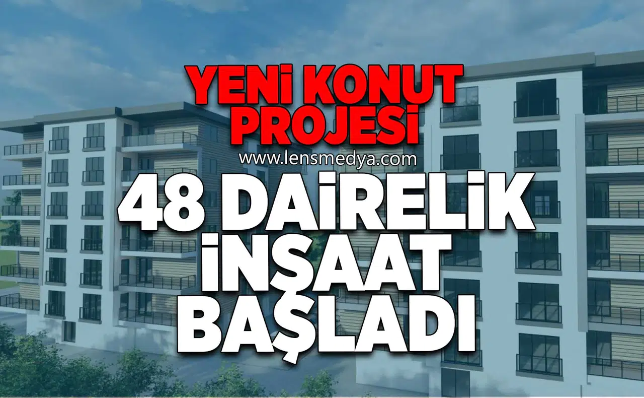 Yeni Konut Projesi: 48 Dairelik İnşaat Başladı