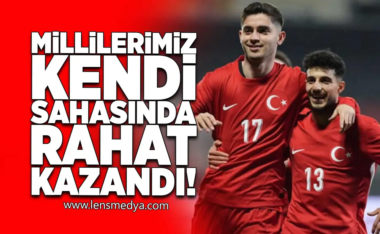 Millilerimiz kendi sahasında rahat kazandı!