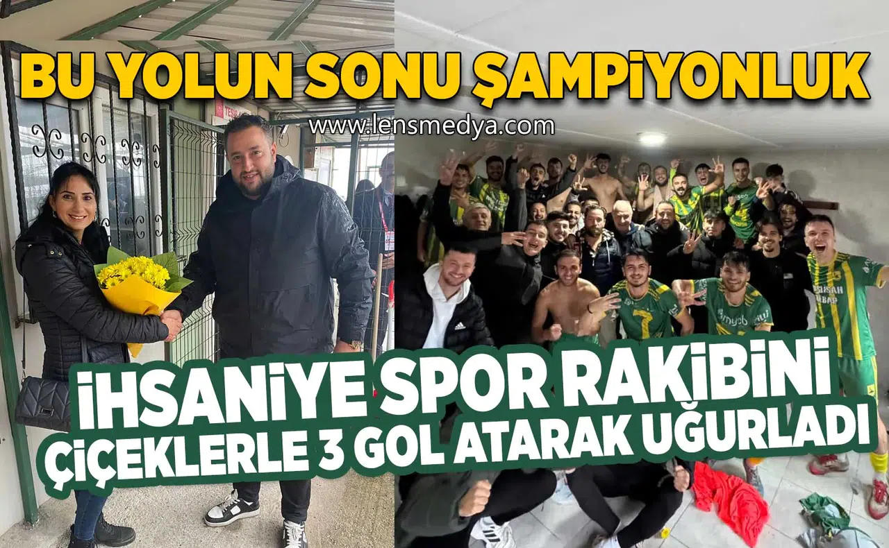 İhsaniyespor rakibini çiçeklerle 3 gol atarak uğurladı!