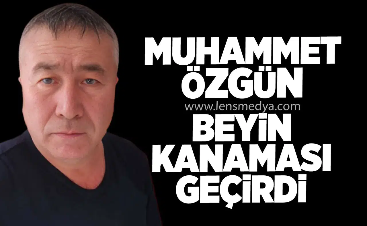 Muhammet Özgün Beyin Kanaması Geçirdi