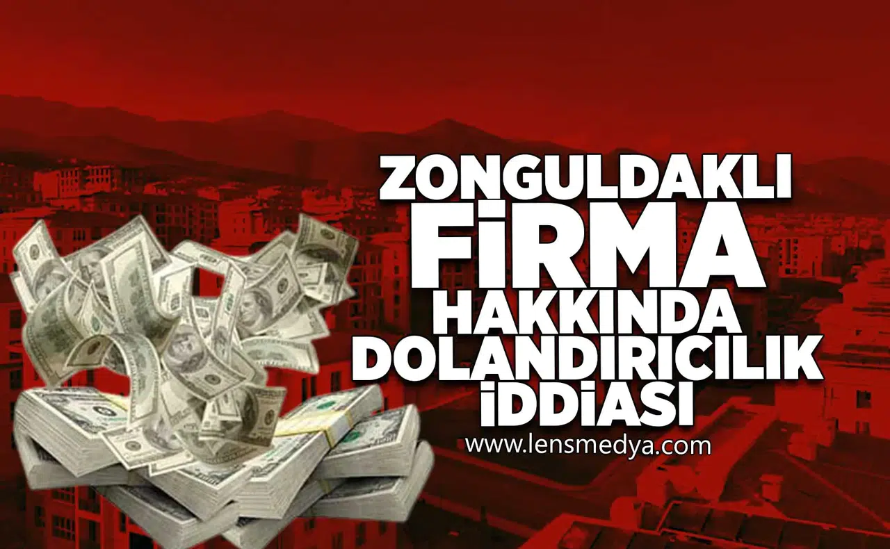 Zonguldaklı firma hakkında dolandırıcılık iddiası