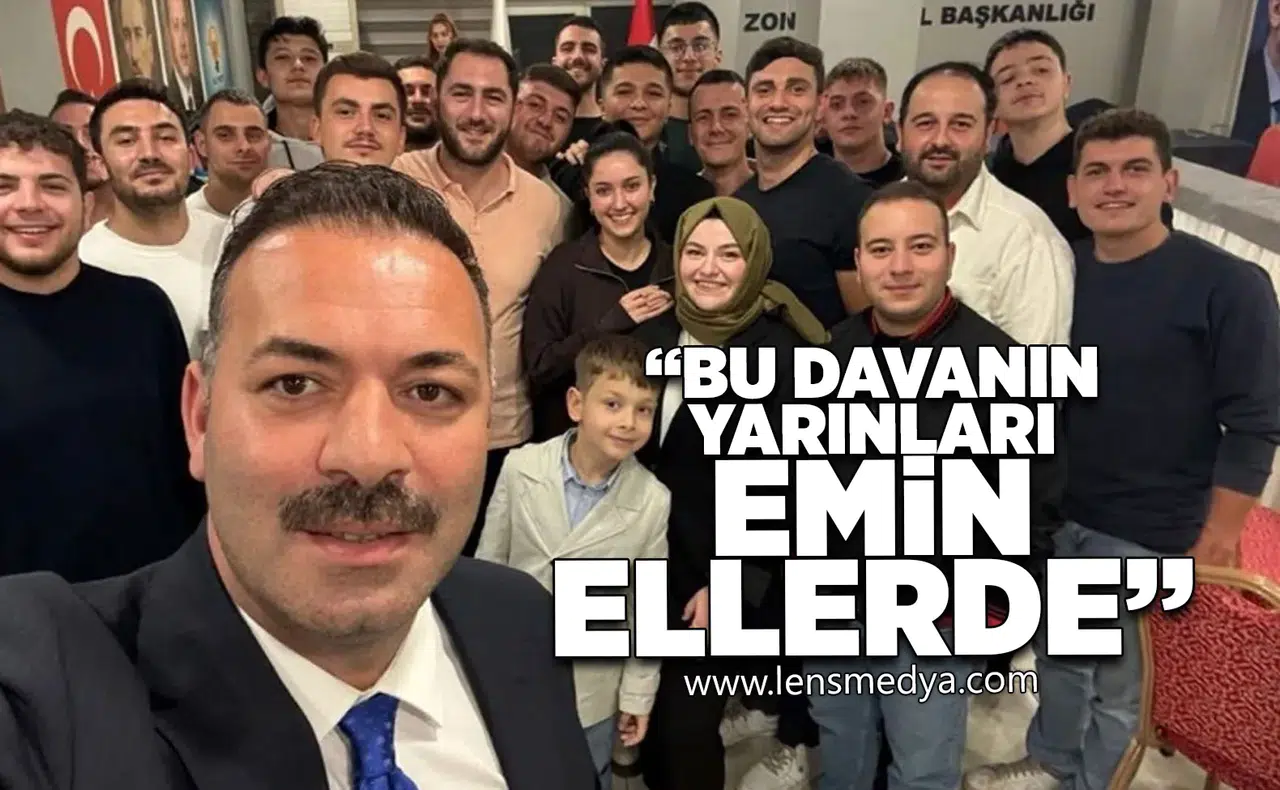 "Bu davanın yarınları emin ellerde"