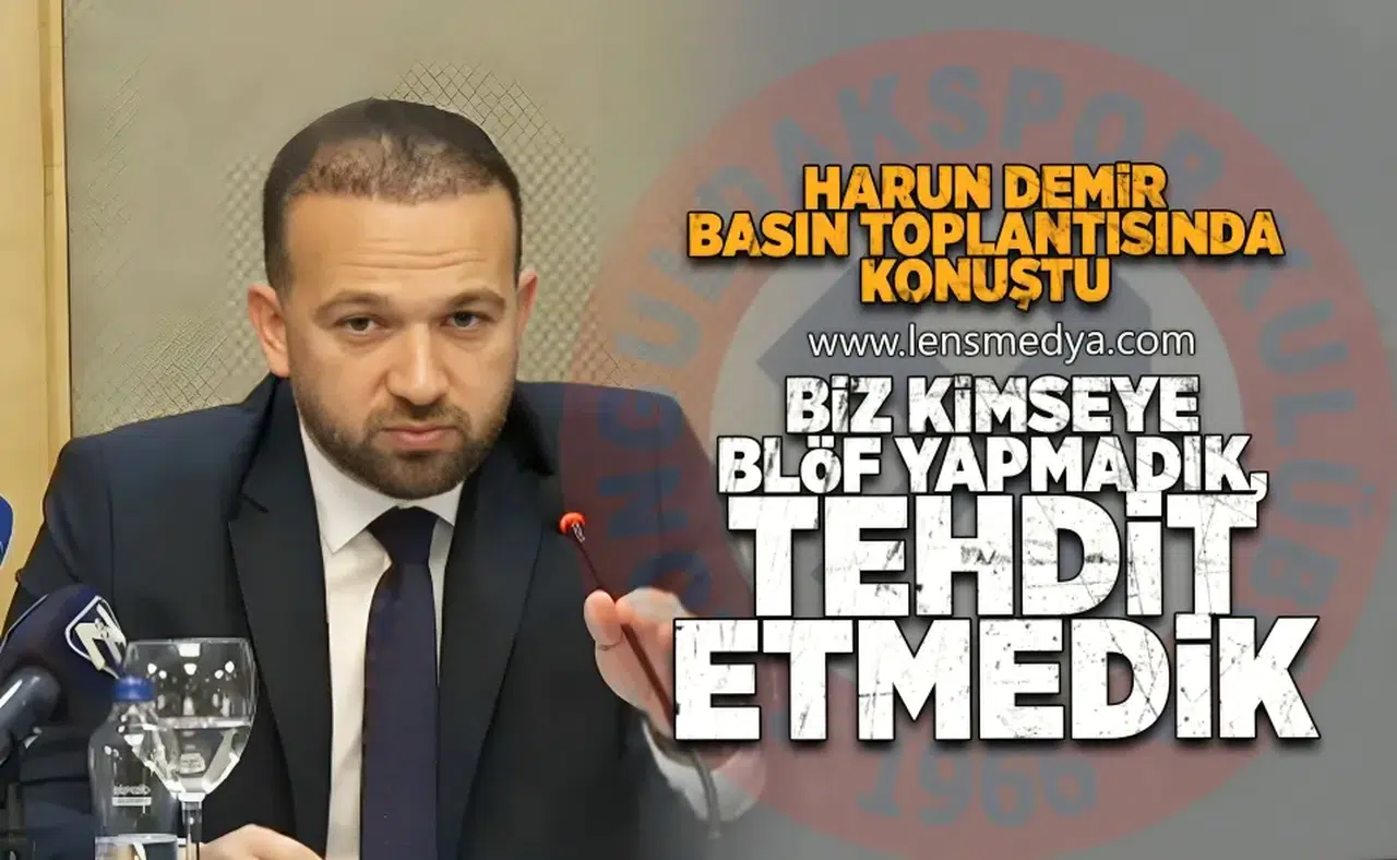 "Biz kimseye blöf yapmadık, tehdit etmedik!"