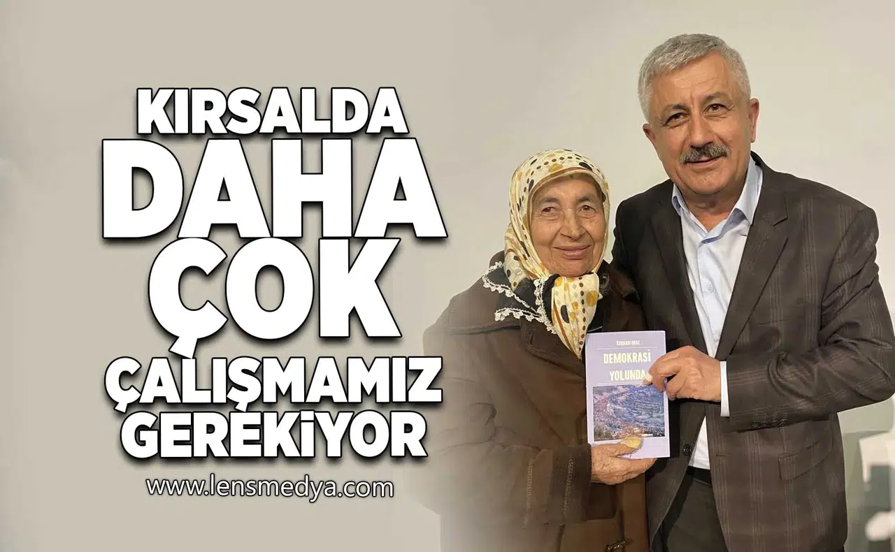 "Kırsalda daha çok çalışmamız gerekiyor!"
