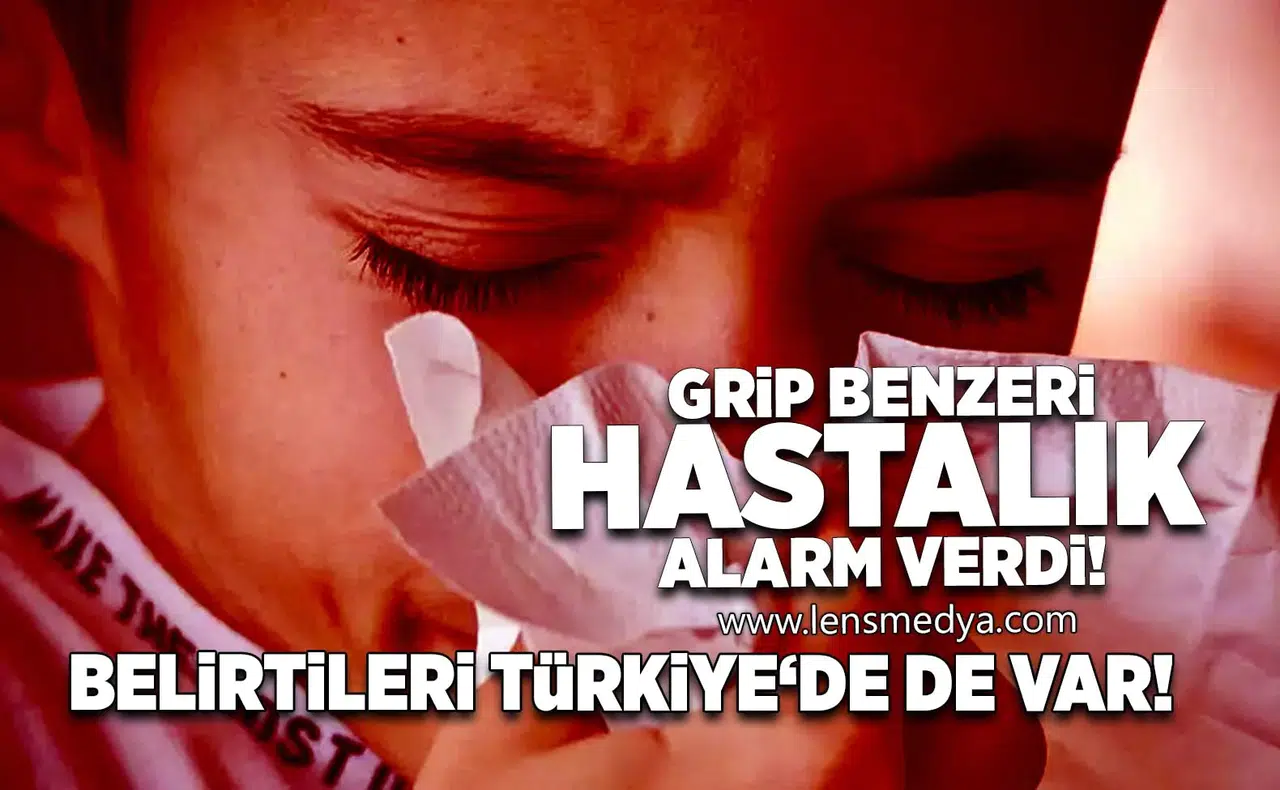 Grip benzeri hastalık alarm verdi...
