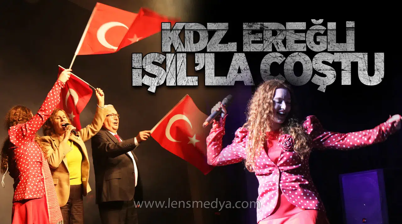 EREĞLİ IŞIL AYMAN’LA COŞTU