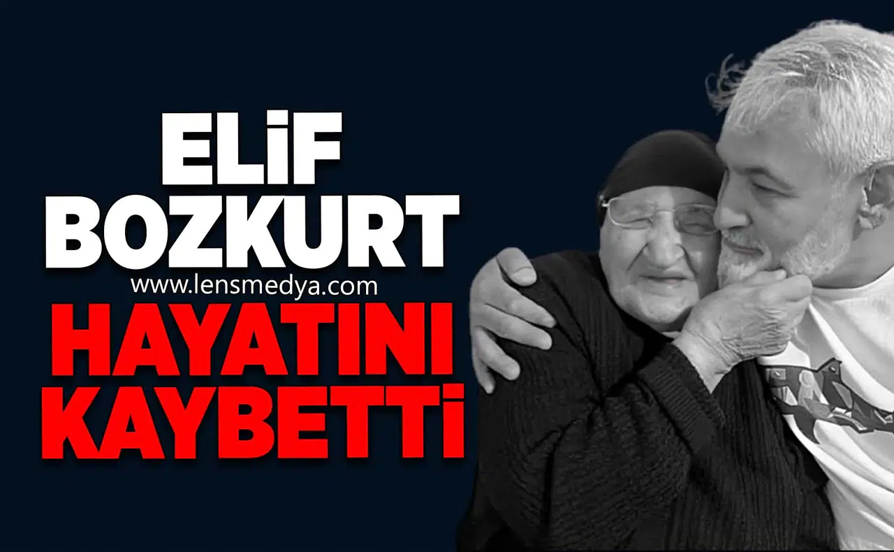 Elif Bozkurt hayatını kaybetti