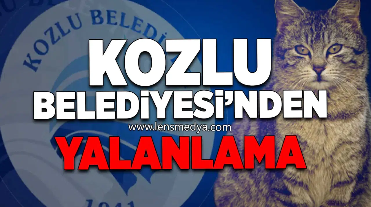 KOZLU BELEDİYESİ'NDEN YALANLAMA