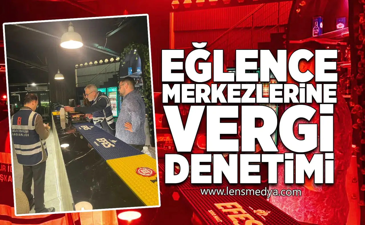 Eğlence merkezlerine vergi denetimi!