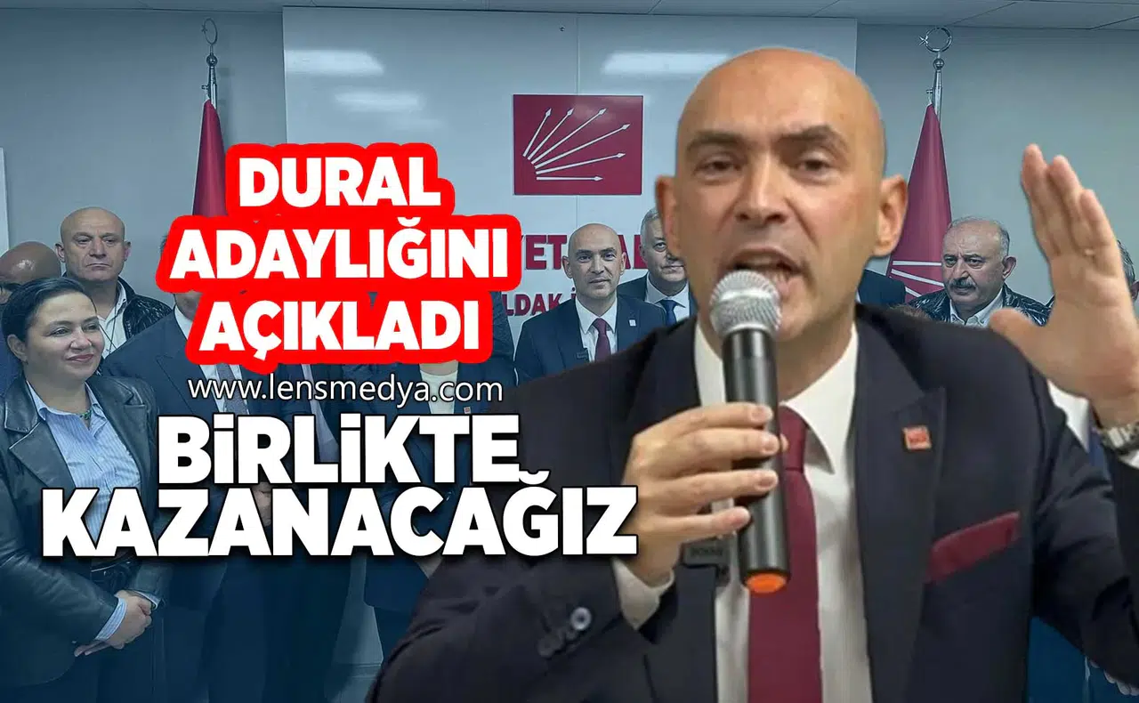 Dural Adaylığını Açıkladı: “Birlikte Kazanacağız!”