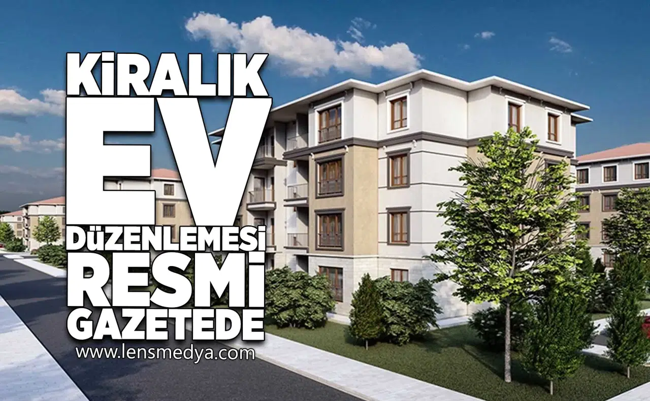 Kiralık ev düzenlemesi resmi gazetede!