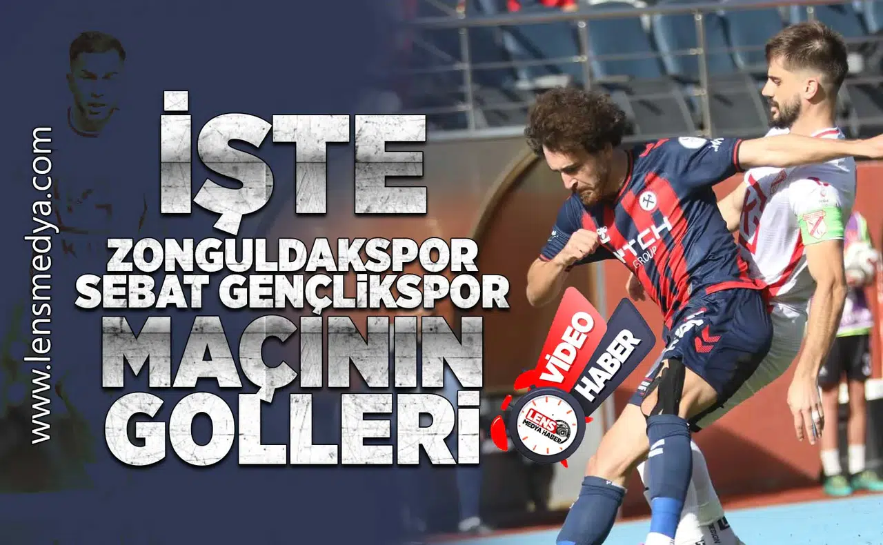 İşte Zonguldakspor - Sebat Gneçlikspor maçının özeti
