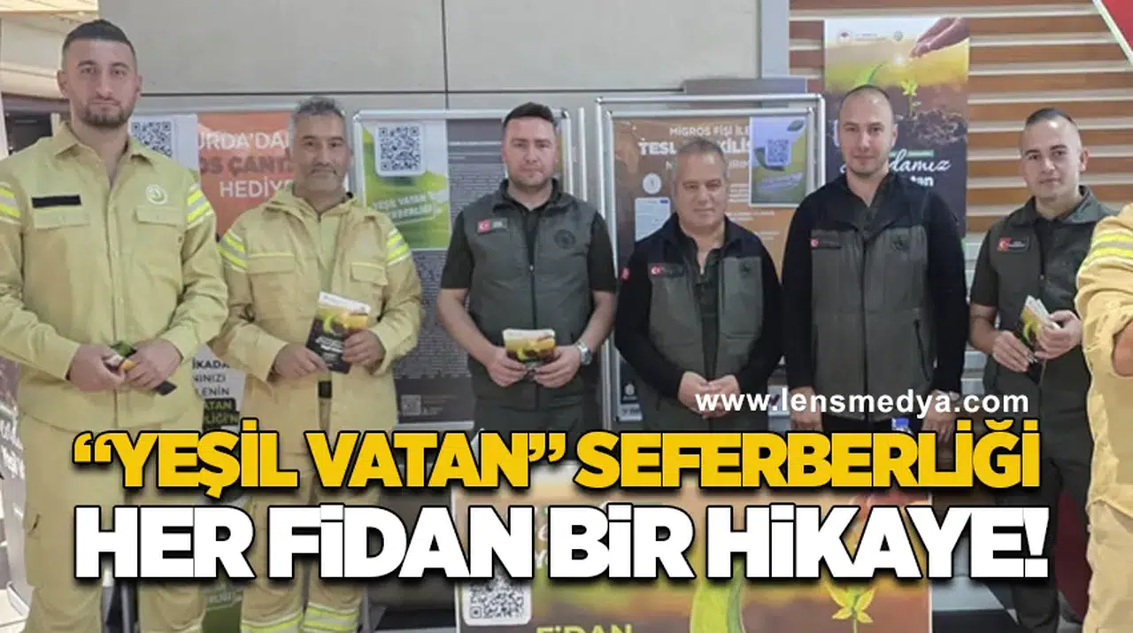 “Yeşil Vatan” Seferberliği: Her Fidan Bir Hikaye!