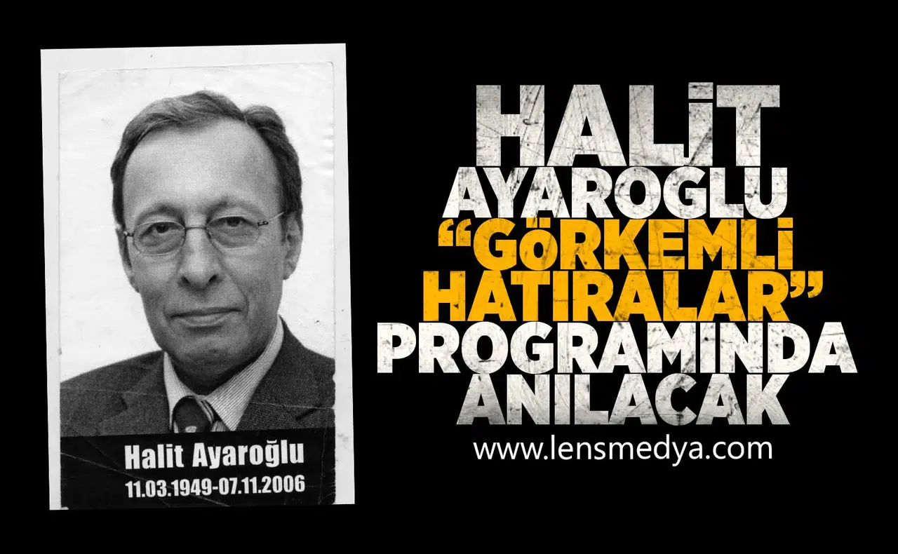 Halit Ayaroğlu "Görkemli Hatıralar" programında anılacak!