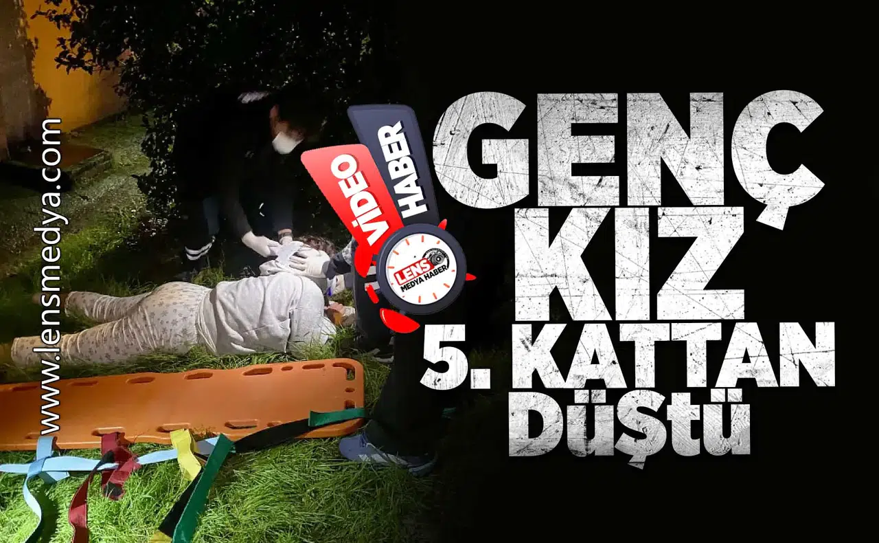 Genç kız 5. kattan düştü!