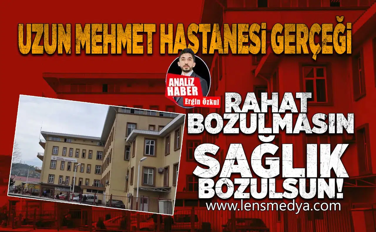 "Rahat bozulmasın, sağlık bozulsun"