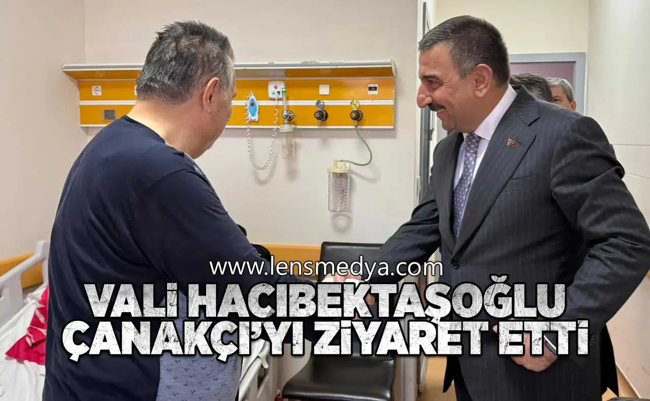 Vali Haıcıbektaşoğlu Çanakçı'yı hastanede ziyaret etti!