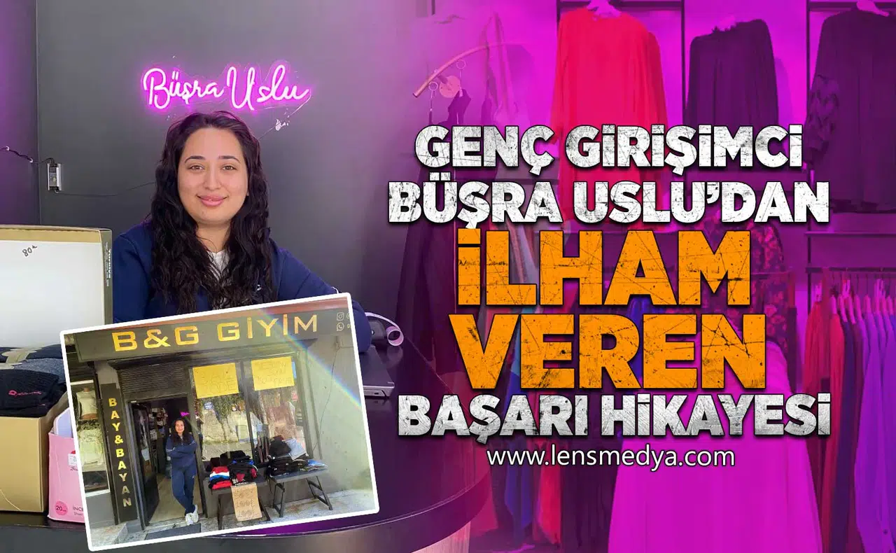 Genç Girişimci Büşra Uslu’dan İlham Veren Başarı Hikayesi