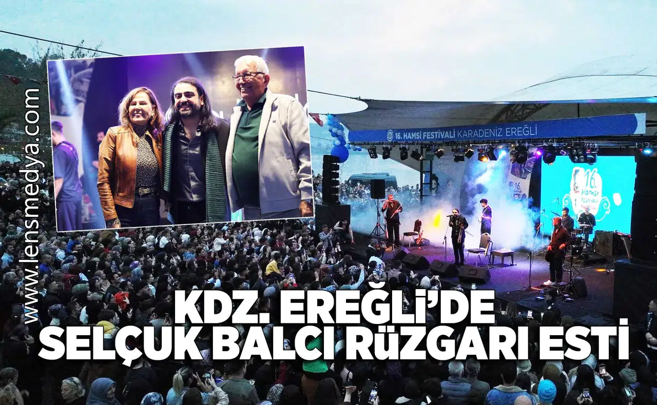 Kdz. Ereğli Selçuk Balcı Rüzgarı esti!