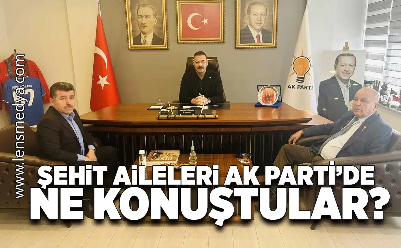 Şehit ailelerinden Ak Parti'ye ziyaret!