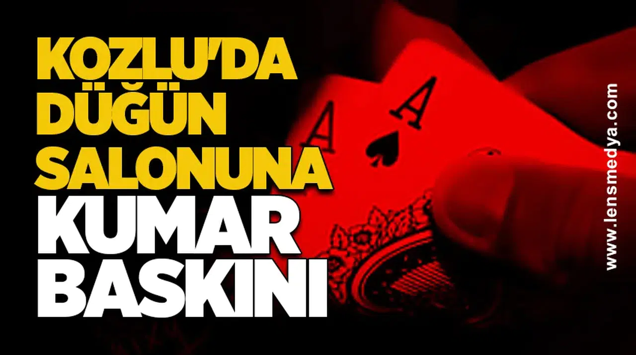 Kozlu'da düğün salonuna kumar baskını