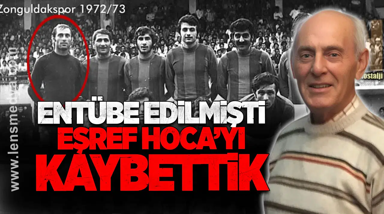 Eşref Hoca'yı kaybettik