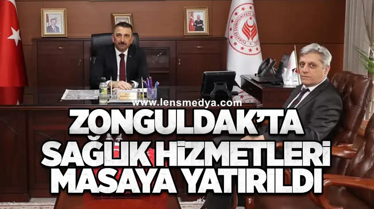 Zonguldak’ta Sağlık Hizmetleri Masaya Yatırıldı