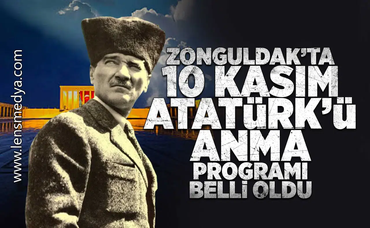 Zonguldak'ta 10 Kasım Atatürk'ü Anma Programı Belli Oldu!