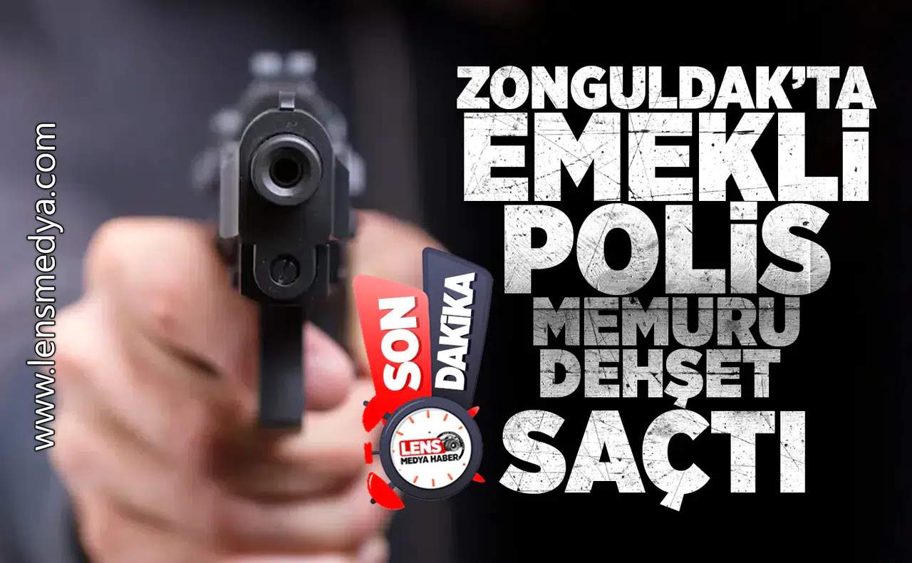 Emekli Polis memuru dehşet saçtı!