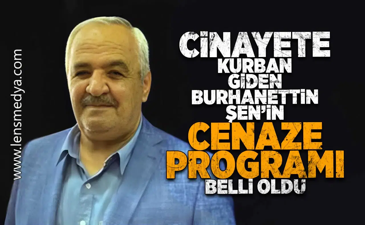 Burhanettin Şen'in cenaze programı belli oldu!