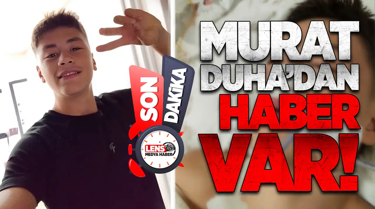 Murat Duha’dan Haber Var