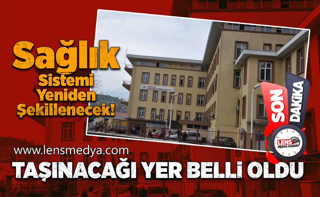 Hastanenin taşınacağı yer belli oldu!