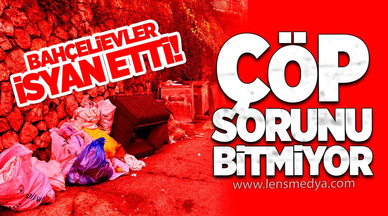Bahçelievler isyan etti! Çöp sorunu bitmiyor