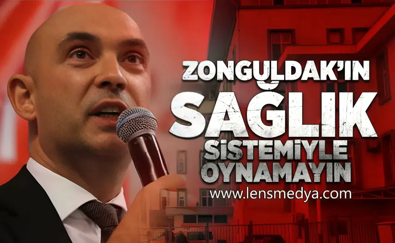 Zonguldak'ın sağlık sistemiyle oynamayın!